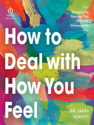 cover image of How to Deal with How You Feel